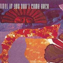 If You Don't Come Back di Carmel - MiniCD If You Don't Come Back di Carmel - MiniCD