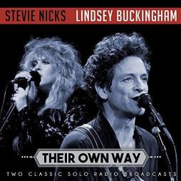 Their Own Way (Two Classic Solo Radio Broadcasts) di Stevie Nicks & Lindsey Buckingham - CD Their Own Way (Two Classic Solo Radio Broadcasts) di Stevie Nicks & Lindsey Buckingham - CD