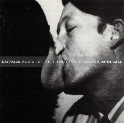Eat/Kiss Music For The Films Of Andy Warhol di John Cale - CD Eat/Kiss Music For The Films Of Andy Warhol di John Cale - CD