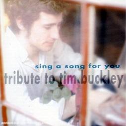 Sing_A_Song_For_You%3A_Tribute_To_Tim_Buckley-Various Sing_A_Song_For_You%3A_Tribute_To_Tim_Buckley-Various