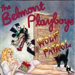 Wolf Patrol di Belmont Playboys, The - CD