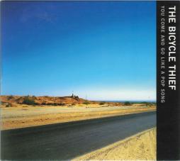 You Come And Go Like A Pop Song di Bicycle Thief, The - CD