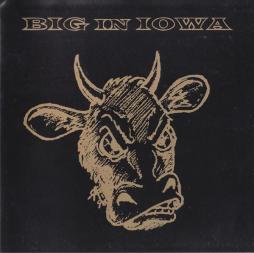 Big In Iowa di Big In Iowa - CD