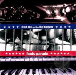 Fools Parade  di Blind Otis And The Lost Highway - CD