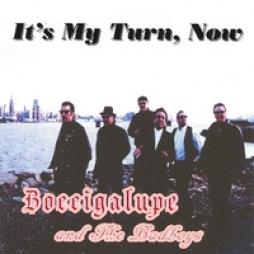 It's My Turn Now di Boccigalupe & The Bad Boys - CD