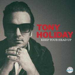 Keep_Your_Head_Up-Tony_Holiday Keep_Your_Head_Up-Tony_Holiday