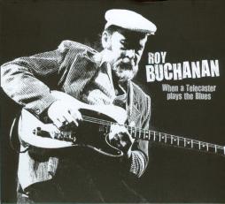 When A Telecaster Plays The Blues di Roy Buchanan - 