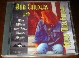 Nothin_More_Natural-Bob_Childers_And_White_Buffalo_Road_Show%2C_The