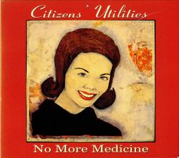 No More Medicine di Citizens Utilities - CD
