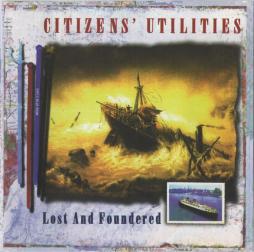 Lost And Foundered di Citizens Utilities - CD