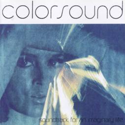 Soundtrack For An Imaginary Life di Colorsound - CD