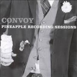 Pineapple Recording Sessions di Convoy - CD