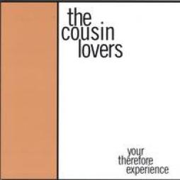 Your_Therefore_Experience-The_Cousin_Lovers
