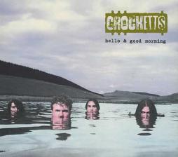 Hello & Good Morning di Crocketts, The - CD