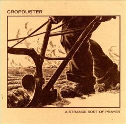 A Strange Sort Of Prayer di Cropduster - CD