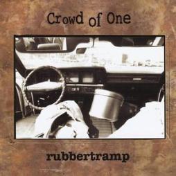 Rubbertramp di Crowd Of One - CD