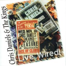 Live Wired! di Chris Daniels - CD Live Wired! di Chris Daniels - CD