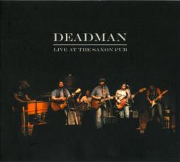 Live At The Saxon Pub di Deadman  - CD