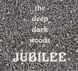 Jubilee di The Deep Dark Woods - CD