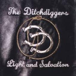 Light And Salvation di Ditchdiggers, The - CD