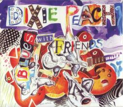 Blues With Friends di Dixie Peach (2) - CD