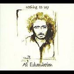 Nothing To Say di Ali Eskandarian - CD