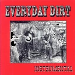 Instrumental di Everyday Dirt - CD