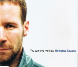 You Can Love Me Now di Hothouse Flowers - CD You Can Love Me Now di Hothouse Flowers - CD
