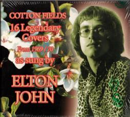 Cotton Fields - 16 Legendary Covers From 1969/70 di Elton John - CD