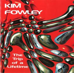 The Trip Of A Lifetime di Kim Fowley - CD