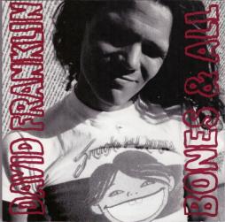 Bones & All di David Franklin - CD
