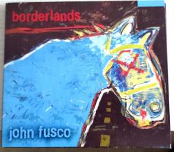Borderlands di John Fusco - CD
