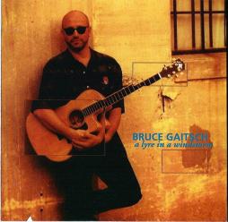 A Lyre In A Windstorm di Bruce Gaitsch - CD