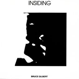 Insiding di Bruce Gilbert - CD
