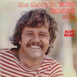 Biff Rose Is The Thorn In Mrs Rose's SIde di Biff Rose - LP