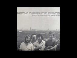 Drifting Through The Seventies di John Clay And The Lost Austin Band - LP
