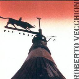 Per Amore Mio di Roberto Vecchioni - CD