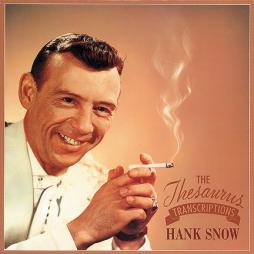 The Thesaurus Transcriptions di Hank Snow - CD