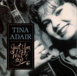 Just_You_Wait_%26_See-Tina_Adair Just_You_Wait_%26_See-Tina_Adair