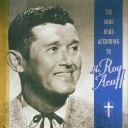The_Good_News_According_To_Mr._Roy_Acuff-Roy_Acuff The_Good_News_According_To_Mr._Roy_Acuff-Roy_Acuff