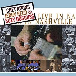Live_In_Nashville-Chet_Atkins%2C_Jerry_Reed_%26_Suzy_Bogguss Live_In_Nashville-Chet_Atkins%2C_Jerry_Reed_%26_Suzy_Bogguss