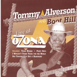 Live At Ozona di Tommy Alverson And Boot Hill - CD
