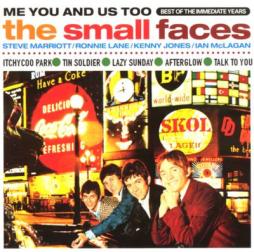 Me You And Us Too - Best Of The Immediate Years di Small Faces - CD Me You And Us Too - Best Of The Immediate Years di Small Faces - CD