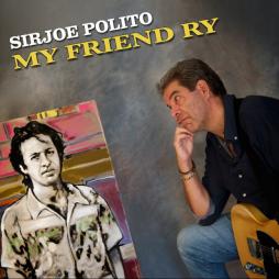 My Friend Ry di SirJoe Polito - CD My Friend Ry di SirJoe Polito - CD