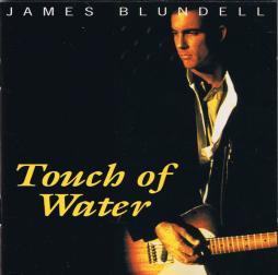 Touch Of Water di James Blundell - CD Touch Of Water di James Blundell - CD