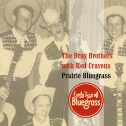 Prairie Bluegrass di Bray Brothers, The With Red Cravens - CD