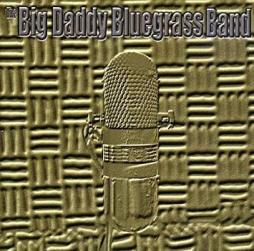 Big Daddy Bluegrass Band di Big Daddy Bluegrass Band - CD