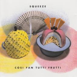 Cosi Fan Tutti Frutti di Squeeze - CD Cosi Fan Tutti Frutti di Squeeze - CD