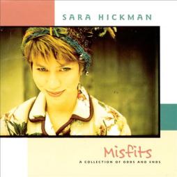 Misfits: A Collection Of Odds And Ends di Sara Hickman - CD