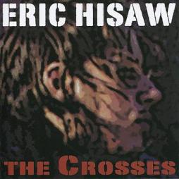 The Crosses di Eric Hisaw - CD